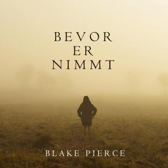 [German] - Bevor Er Nimmt (Ein Mackenzie White Mystery—Buch 4)