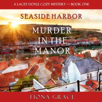 Murder in the Manor: A Lacey Doyle Cozy Mystery—Book 1