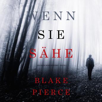 [German] - Wenn Sie Sähe (Ein Kate Wise Mystery – Buch 2)