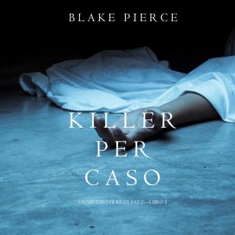 [Italian] - Killer per Caso (Un Mistero di Riley Paige—Libro 5)