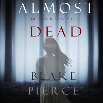 Almost Dead (The Au Pair—Book Three)