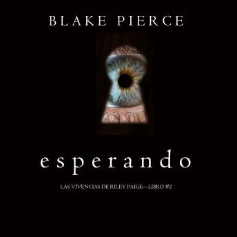 Esperando (Las Vivencias de Riley Paige—Libro #2)