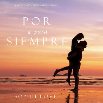 [Spanish] - Por y Para Siempre (La Posada de Sunset Harbor—Libro 2)