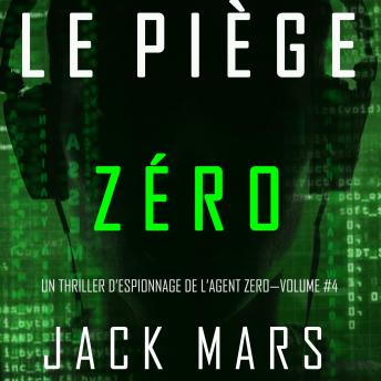 [French] - Trapping Zero (A Kent Steele Spy Thriller—Book #4)