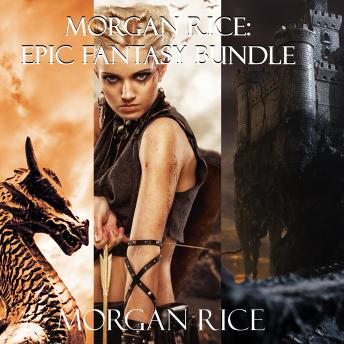 Morgan Rice: Epic Fantasy Bundle, Audio book by Morgan Rice