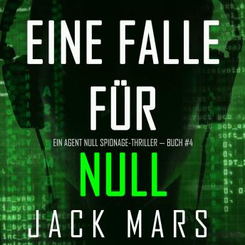 [German] - Eine Falle für Null (Ein Agent Null Spionage-Thriller — Buch #4)