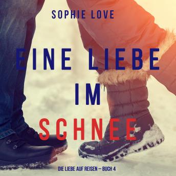 [German] - Eine Liebe im Schnee (Die Liebe auf Reisen – Buch #4)