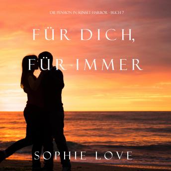 [German] - Für Dich Für Immer (Die Pension in Sunset Harbor—Buch 7)