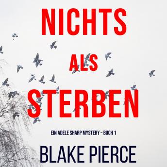 [German] - Nichts Als Sterben (Ein Adele Sharp Mystery – Buch 1)