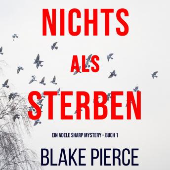 [German] - Nichts Als Sterben (Ein Adele Sharp Mystery – Buch 1)