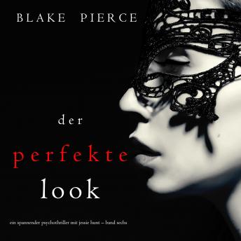 [German] - Der Perfekte Look (Ein spannender Psychothriller mit Jessie Hunt – Band Sechs)