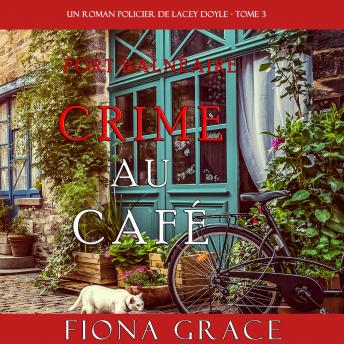 Crime au Café (Un Roman Policier de Lacey Doyle – Tome 3)