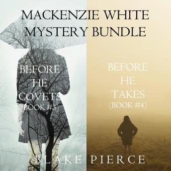 Mackenzie White Mystery Bundle: Before he Covets (#3) and Before he Takes (#4)