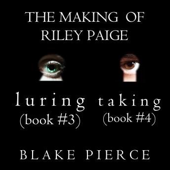 The Making of Riley Paige Bundle: Luring (#3) and Taking (#4)