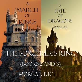 Download Sorcerer's Ring Bundle: A March of Kings (#2) and A Fate of Dragons (#3) by Morgan Rice