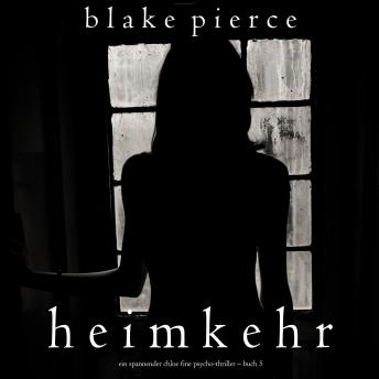 [German] - Heimkehr (Ein spannender Chloe Fine Psycho-Thriller – Buch 5)