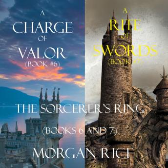 Download Sorcerer's Ring Bundle: A Charge of Valor (#6) and A Rite of Swords (#7) by Morgan Rice