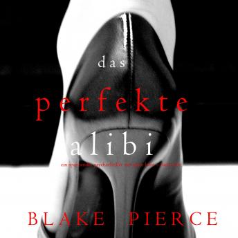 [German] - Das Perfekte Alibi (Ein spannender Psychothriller mit Jessie Hunt – Band Acht)