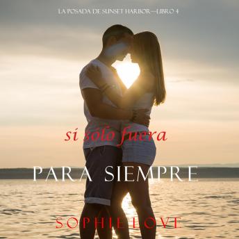 [Spanish] - If Only Forever (The Inn at Sunset Harbor—Book 4)