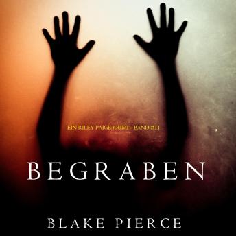 Listen Begraben (Ein Riley Paige Krimi – Band #11) By Blake Pierce Audiobook audiobook