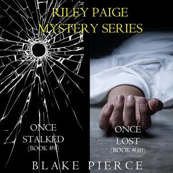 Riley Paige Mystery Bundle: Once Stalked (#9) and Once Lost (#10)