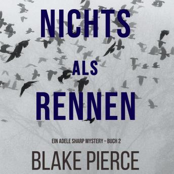 Listen Nichts Als Rennen (Ein Adele Sharp Mystery – Buch 2) By Blake Pierce Audiobook audiobook