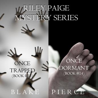 Riley Paige Mystery Bundle: Once Trapped (#13) and Once Dormant (#14)