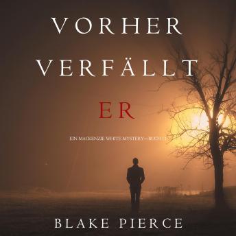 [German] - Vorher Verfällt Er (Ein Mackenzie White Mystery—Buch 11)