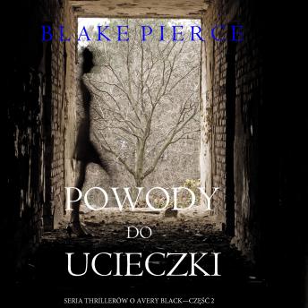 [Polish] - Powody do ucieczki (Seria thrillerów o Avery Black — Część 2)