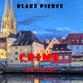 Crime (and Lager) (A European Voyage Cozy Mystery—Book 3)