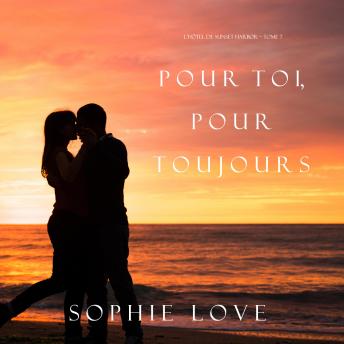 [French] - Pour Toi, Pour Toujours (L’Hôtel de Sunset Harbor – Tome 7)