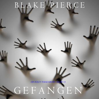 [German] - Gefangen (Ein Riley Paige Krimi—Band 13)