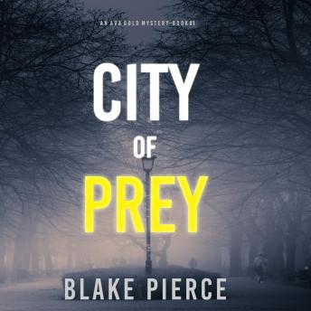 City of Prey (An Ava Gold Mystery—Book 1), Blake Pierce