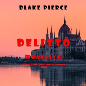 [Italian] - Murder (and Baklava) (A European Voyage Cozy Mystery—Book 1)