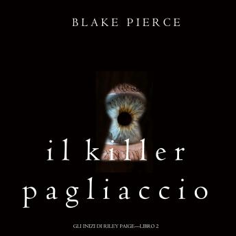 Il Killer Pagliaccio (Gli Inizi di Riley Paige—Libro 2), Blake Pierce