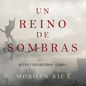 Un Reino de Sombras (Reyes y Hechiceros—Libro #5), Morgan Rice