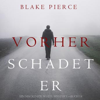 [German] - Vorher Schadet Er (Ein Mackenzie White Mystery—Buch 14)