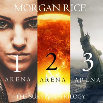 The Survival Trilogy: Arena 1, Arena 2 and Arena 3 (Books 1-3)