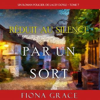 [French] - Réduit au Silence par un Sort (Un Roman Policier de Lacey Doyle – Tome 7)
