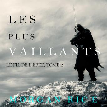 [French] - Les Plus Vaillants: Le fil de l’épée, tome 2