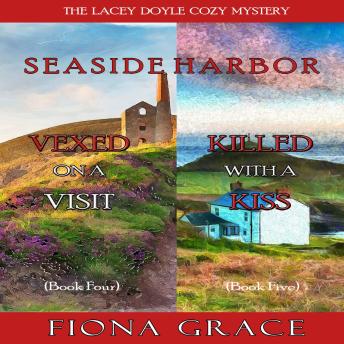 A Lacey Doyle Cozy Mystery Bundle: Vexed on a Visit (#4) and Killed with a Kiss (#5)