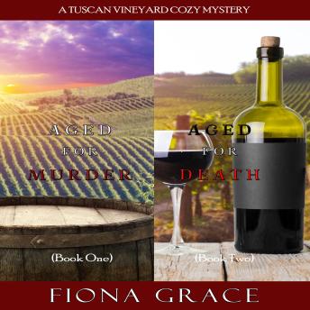 A Tuscan Vineyard Cozy Mystery Bundle: Aged for Murder (#1) and Aged for Death (#2)