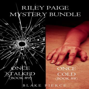 Riley Paige Mystery Bundle: Once Cold (#8) and Once Stalked (#9)