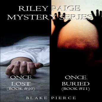 Riley Paige Mystery Bundle: Once Lost (#10) and Once Buried (#11)