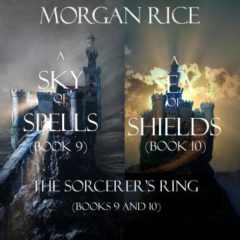 Download Sorcerer's Ring Bundle: A Sky of Spells (#9) and A Sea of Shields (#10) by Morgan Rice