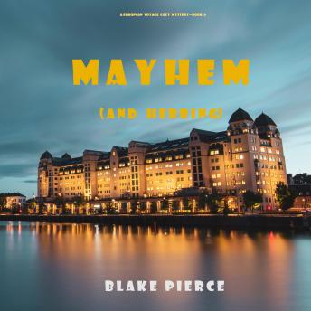 Mayhem (and a Herring) (A European Voyage Cozy Mystery—Book 6)