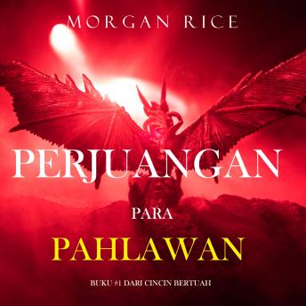 Perjuangan Para Pahlawan (Buku #1 Dari Cincin Bertuah): Digitally narrated using a synthesized voice, Audio book by Morgan Rice