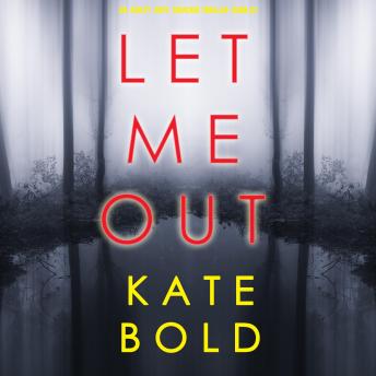 Let Me Out (An Ashley Hope Suspense Thriller—Book 2)