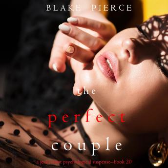 The Perfect Couple (A Jessie Hunt Psychological Suspense Thriller—Book Twenty)