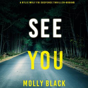 See You (A Rylie Wolf FBI Suspense Thriller—Book Three)
